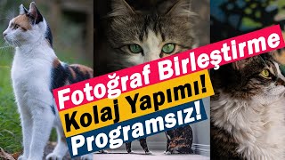 Fotoğraf Birleştirme  Fotoğrafları Yan Yana Koyma  Kolaj Yapımı [upl. by Yolanthe124]