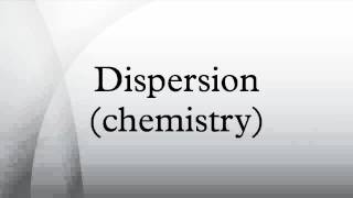 Dispersion chemistry [upl. by Hitt]