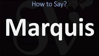 How to Pronounce Marquis  French amp English Pronunciation [upl. by Millan]