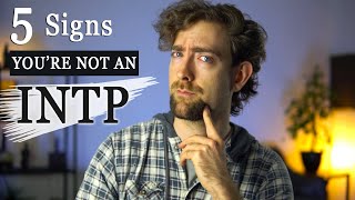 5 Signs Youre Not An INTP [upl. by Eelhsa]