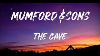 Mumford amp Sons  The Cave Lyrics [upl. by Zakaria]