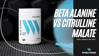 Beta Alanine Vs Citrulline Malate [upl. by Yssak760]