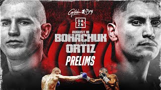 SERHII BOHACHUK VS VERGIL ORTIZ PRELIMS LIVESTREAM [upl. by Akemaj]