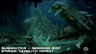 Subnautica  Abandon Ship Primal Xenolith Remix 10 часов [upl. by Bastien322]