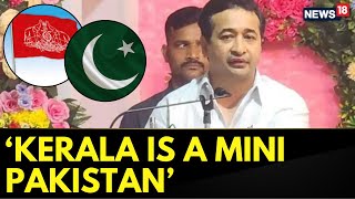 Massive Political Row Over Maharashtra Ministers Nitesh Rane Comment Kerala Is A Mini Pakistan [upl. by Bollinger]