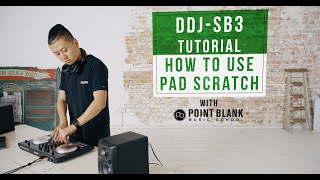 DDJSB3 Tutorials How to Use Pad Scratch [upl. by Aeli849]