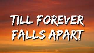 Ashe amp FINNEAS  Till Forever Falls Apart Lyrics [upl. by Madlin]