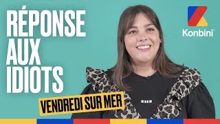 Grossophobie  Vendredi sur Mer répond aux idiots  Konbini [upl. by Dolorita11]