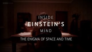 BBC Inside Einsteins Mind Science Documentary [upl. by Corina]