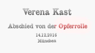 Verena Kast Abschied von der Opferrolle LMU 14122016 [upl. by Adria]