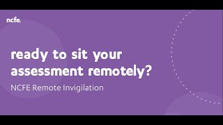 NCFE remote invigilation how to guide for learners [upl. by Roybn299]