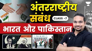 INTERNATIONAL RELATIONS  INDIA  PAKISTAN  Class 7  Madhukar [upl. by Aeduj]