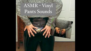 15 Minutes of Vinyl Pants Sounds ASMR [upl. by Aserahs]