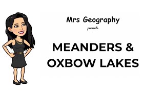 Meanders amp oxbow lakes [upl. by Lamberto]