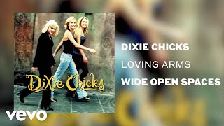 The Chicks  Loving Arms Official Audio [upl. by Enirbas642]