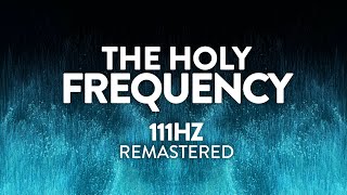 111 Hz The Holy Frequency ✧ Meditation Music ✧ Ambient Relaxing Music Therapy [upl. by Haslam412]