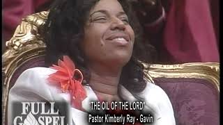 quotTHE OIL OF THE LORDquot PASTOR KIMBERLY RAY  GAVIN [upl. by Nomolos570]