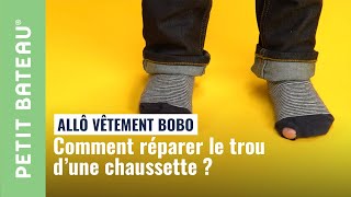 EP7  comment réparer le trou d’une chaussette   Petit Bateau [upl. by Names517]