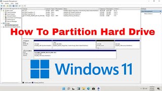 Windows 11  How to Partition Hard Drives Tutorial [upl. by Anson]