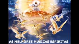 AS MELHORES MUSICAS ESPIRITAS PRA ALEGRAR A ALMA CD COMPLETO [upl. by Feeney]