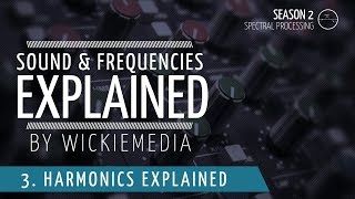 Frequencies amp Sound explained 4  Harmonics amp Harmonic distortion [upl. by Llecrup]