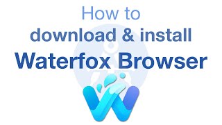 How to install Waterfox Browser in Windows [upl. by Nylirret894]