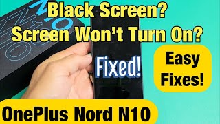 OnePlus Nord N10 Black Screen Display Wont Turn On Easy Fixes [upl. by Arocet]