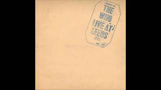 The Who  Live at Leeds  1970  Full album [upl. by Ymrots]