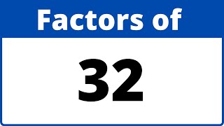 Factors of 32Includes Prime factorization [upl. by Otcefrep]