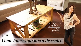 Como hacer una mesa de Centro  DIY Coffee Table  Farmhouse coffee table How to make rustic table [upl. by Notsua]