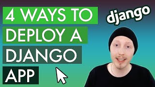 The 4 best ways to deploy a Django application [upl. by Ewold315]