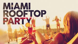 MIAMI ROOFTOP PARTY [upl. by Ainocal]