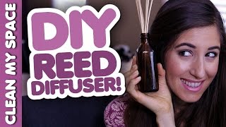 DIY Reed Diffuser Homemade Home Products That Save You Money Clean My Space [upl. by Riggs]