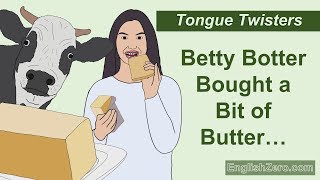 Tongue Twister 13 Betty Botter Bought a Bit of Butter But the Butter was Bitter [upl. by Ainoz]