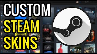 How To Install Custom Steam Skins [upl. by Nirual]