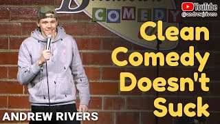 Clean Comedy Doesnt Suck  Andrew Rivers  20min  Mini Special [upl. by Enywad]