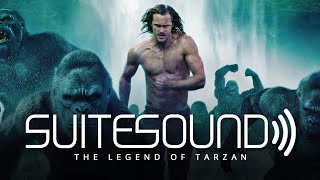 The Legend of Tarzan  Ultimate Soundtrack Suite [upl. by Ion]