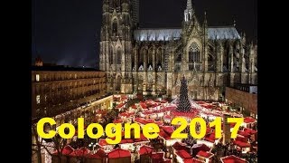 Cologne beatuful Christmas Markets 2017 [upl. by Omidyar]