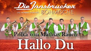 Die Innsbrucker Böhmische  Hallo Du [upl. by Ettessil]