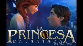 La Princesa Encantada  Trailer Oficial Subtitulado al Español [upl. by Louise122]