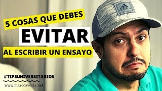 5 cosas que debes evitar al escribir un ensayo [upl. by Eltsirk]