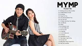 MYMP Greatest Hits Full Album  Best Songs Of MYMP Playlist 2021 [upl. by Yesrej]