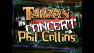 Tarzan in Concert with Phil Collins [upl. by Ainekahs327]