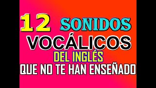 TODOS LOS SONIDOS VOCÁLICOS DEL INGLÉS [upl. by Isabel574]