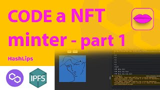 Code a NFT minter using IPFS part 1 [upl. by Dickenson]