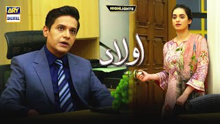 Aulaad Episode 23  Highlights  ARY Digital Drama [upl. by Neersan]