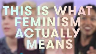 What It Means To Be A Feminist [upl. by Ayat727]