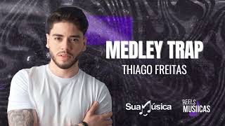 Thiago Freitas  MEDLEY TRAP [upl. by Attelliw]