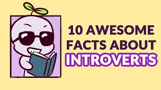 10 Awesome Facts About Introverts [upl. by Tteraj]