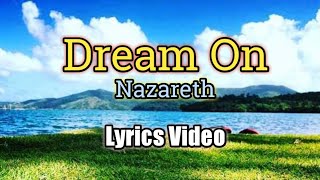 Dream On  Nazareth Lyrics Video [upl. by Aleuqahs]